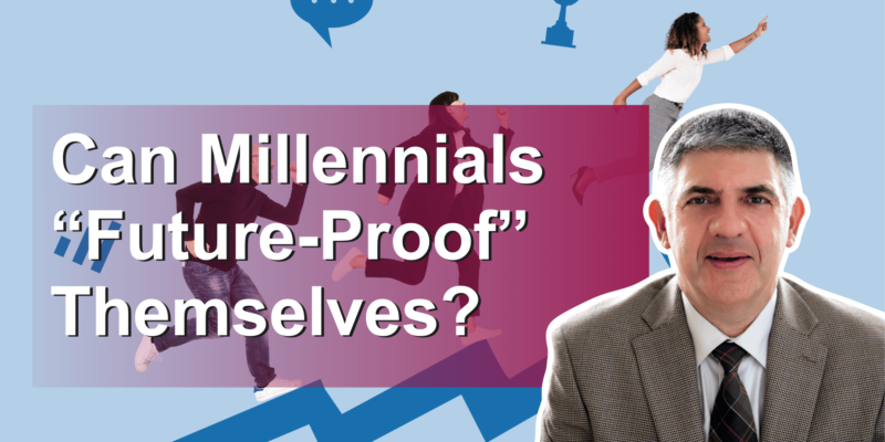 Can Millennials “Future-Proof” Themselves?